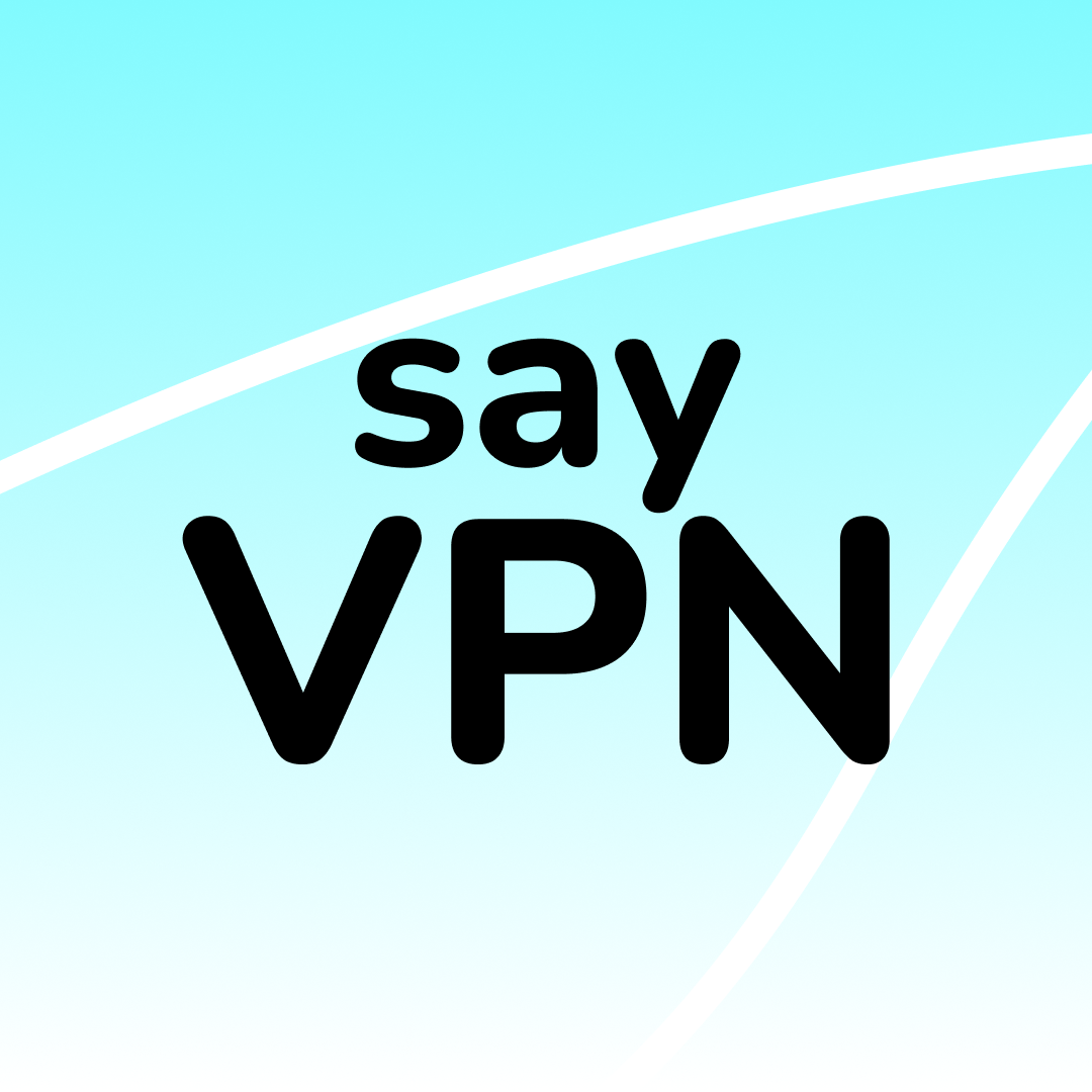 Say VPN